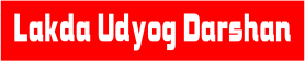 Lakda Udyog Darshan – Latest news updates from Wood, Ply and Panel Industries